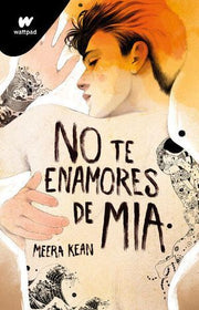 Portada del libro NO TE ENAMORES 2: NO TE ENAMORES DE MIA - Compralo en ByAnaCeci.com