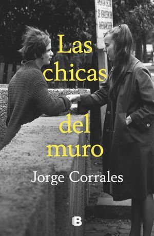 Portada del libro LAS CHICAS DEL MURO - Compralo en ByAnaCeci.com