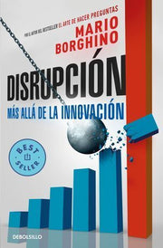 Portada del libro DISRUPCION. MAS ALLA DE LA INNOVACION - Compralo en ByAnaCeci.com