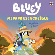 Portada del libro BLUEY. MI PAPÁ ES INCREÍBLE - Compralo en ByAnaCeci.com