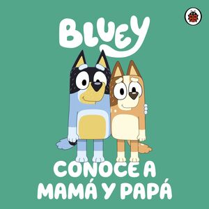 Portada del libro BLUEY. CONOCE A MAMA Y PAPA - Compralo en ByAnaCeci.com