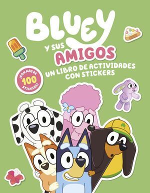 Portada del libro BLUEY Y SUS AMIGOS. UN LIBRO DE ACTIVIDADES CON STICKERS - Compralo en ByAnaCeci.com