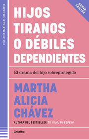 Portada del libro HIJOS TIRANOS O DÉBILES DEPENDIENTES - Compralo en ByAnaCeci.com
