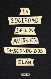Portada del libro LA SOCIEDAD DE LOS AUTORES DESCONOCIDOS - Compralo en ByAnaCeci.com