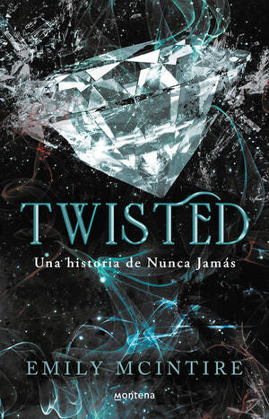 Portada del libro NUNCA JAMÁS 4: TWISTED - Compralo en ByAnaCeci.com
