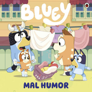 Portada del libro BLUEY. UN CUENTO - MAL HUMOR - Compralo en ByAnaCeci.com