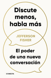 Portada del libro DISCUTE MENOS, HABLA MÁS - Compralo en ByAnaCeci.com