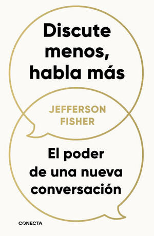 Portada del libro DISCUTE MENOS, HABLA MÁS - Compralo en ByAnaCeci.com