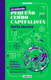 Portada del libro EL MÉTODO PEQUEÑO CERDO CAPITALISTA - Compralo en ByAnaCeci.com