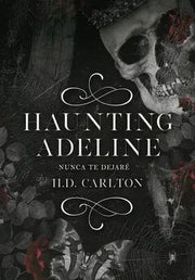 Portada del libro HAUNTING ADELINE 1: NUNCA TE DEJARÉ - Compralo en ByAnaCeci.com