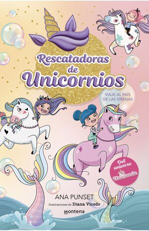 Portada del libro RESCATADORAS DE UNICORNIOS 1: VIAJE AL PAÍS DE LAS SIRENAS - Compralo en ByAnaCeci.com