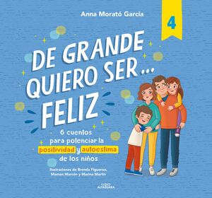 Portada del libro DE GRANDE QUIERO SER... FELIZ 4 - Compralo en ByAnaCeci.com