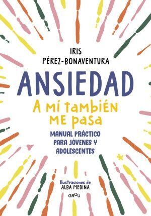 Portada del libro ANSIEDAD. A MI TAMBIEN ME PASA - Compralo en ByAnaCeci.com