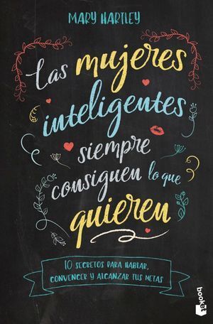 Portada del libro LAS MUJERES INTELIGENTES SIEMPRE CONSIGUEN LO QUE QUIEREN - Compralo en ByAnaCeci.com
