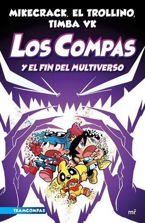 Portada del libro LOS COMPAS 10: Y EL FIN DEL MULTIVERSO - Compralo en ByAnaCeci.com