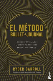 Portada del libro EL METODO BULLET JOURNAL - Compralo en ByAnaCeci.com