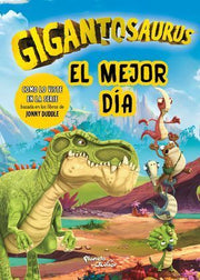 Portada del libro GIGANTOSAURUS. EL MEJOR DÍA - Compralo en ByAnaCeci.com