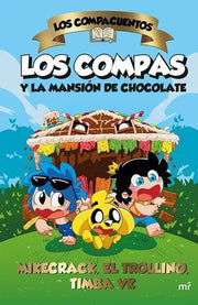 Portada del libro LOS COMPAS Y LA MANSIÓN DE CHOCOLATE. LOS COMPACUENTOS - Compralo en ByAnaCeci.com