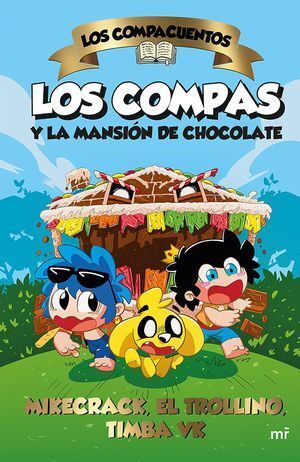 Portada del libro LOS COMPAS Y LA MANSIÓN DE CHOCOLATE. LOS COMPACUENTOS - Compralo en ByAnaCeci.com