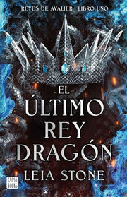 Portada del libro AVALIER 1: EL ULTIMO REY DRAGON. REYES DE AVALIER - Compralo en ByAnaCeci.com