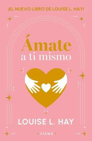 Portada del libro AMATE A TI MISMO - Compralo en ByAnaCeci.com