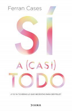 Portada del libro SÍ A (CASI) TODO - Compralo en ByAnaCeci.com