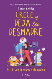 Portada del libro CRECE Y DEJA TU DESMADRE - Compralo en ByAnaCeci.com
