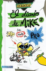 Portada del libro EL DIARIO DE MIKE 2. DE NOOB A PRO - Compralo en ByAnaCeci.com