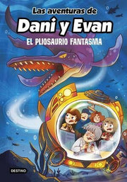 Portada del libro LAS AVENTURAS DE DANI Y EVAN 6. EL PLIOSAURIO FANTASMA - Compralo en ByAnaCeci.com