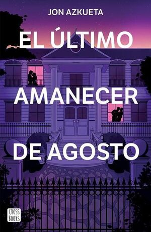 Portada del libro EL ÚLTIMO AMANECER DE AGOSTO - Compralo en ByAnaCeci.com