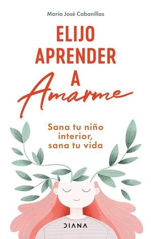 Portada del libro ELIJO APRENDER A AMARME - Compralo en ByAnaCeci.com