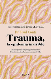Portada del libro TRAUMA, LA EPIDEMIA INVISIBLE - Compralo en ByAnaCeci.com