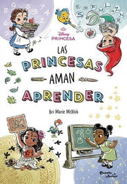 Portada del libro LAS PRINCESAS AMAN APRENDER - Compralo en ByAnaCeci.com
