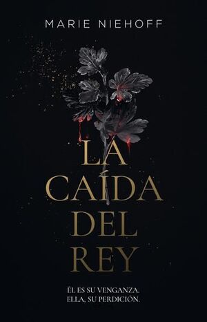 Portada del libro LA CAÍDA DEL REY - Compralo en ByAnaCeci.com
