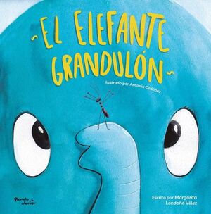 Portada del libro EL ELEFANTE GRANDULÓN - Compralo en ByAnaCeci.com