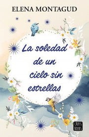 Portada del libro LA SOLEDAD DE UN CIELO SIN ESTRELLAS - Compralo en ByAnaCeci.com