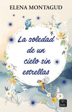 Portada del libro LA SOLEDAD DE UN CIELO SIN ESTRELLAS - Compralo en ByAnaCeci.com