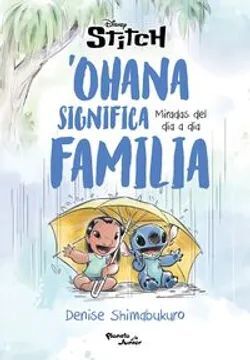 Portada del libro STITCH. 'OHANA SIGNIFICA FAMILIA - Compralo en ByAnaCeci.com