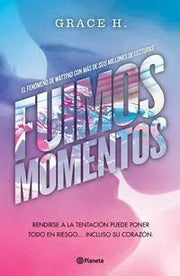 Portada del libro FUIMOS MOMENTOS - Compralo en ByAnaCeci.com