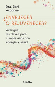 Portada del libro ENVEJECES O REJUVENECES - Compralo en ByAnaCeci.com