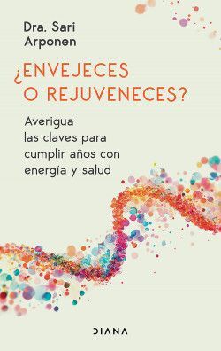 Portada del libro ENVEJECES O REJUVENECES - Compralo en ByAnaCeci.com