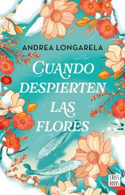 Portada del libro CUANDO DESPIERTEN LAS FLORES - Compralo en ByAnaCeci.com