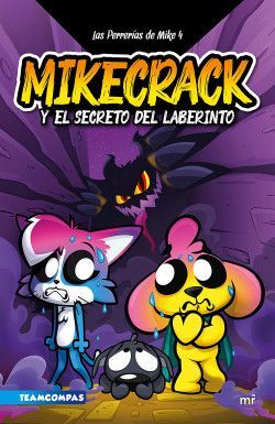 Portada del libro LAS PERRERIAS DE MIKE 4. EL SECRETO DEL LABERINTO - Compralo en ByAnaCeci.com