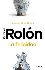 Portada del libro LA FELICIDAD - Compralo en ByAnaCeci.com