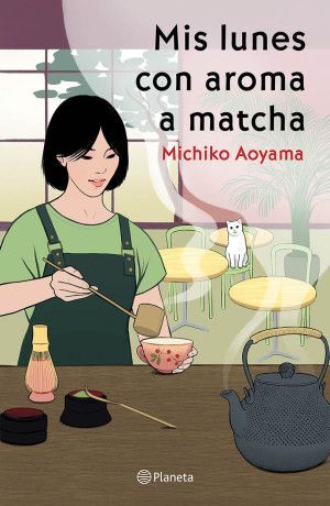 Portada del libro MIS LUNES CON AROMA A MATCHA - Compralo en ByAnaCeci.com