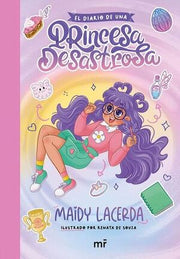 Portada del libro EL DIARIO DE UNA PRINCESA DESASTROSA - Compralo en ByAnaCeci.com