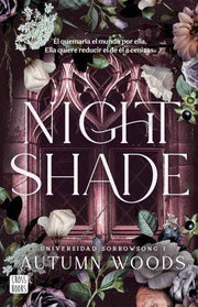 Portada del libro UNIVERSIDAD SORROWSONG 1: NIGHTSHADE - Compralo en ByAnaCeci.com