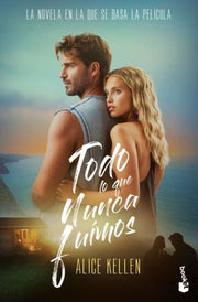 Portada del libro TODO LO QUE NUNCA FUIMOS ( EDICIÓN DE LA PELÍCULA ) - Compralo en ByAnaCeci.com