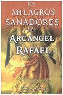 Portada del libro MILAGROS DEL ARCANGEL RAFAEL, LOS - Compralo en ByAnaCeci.com