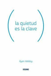 Portada del libro LA QUIETUD ES LA CLAVE - Compralo en ByAnaCeci.com